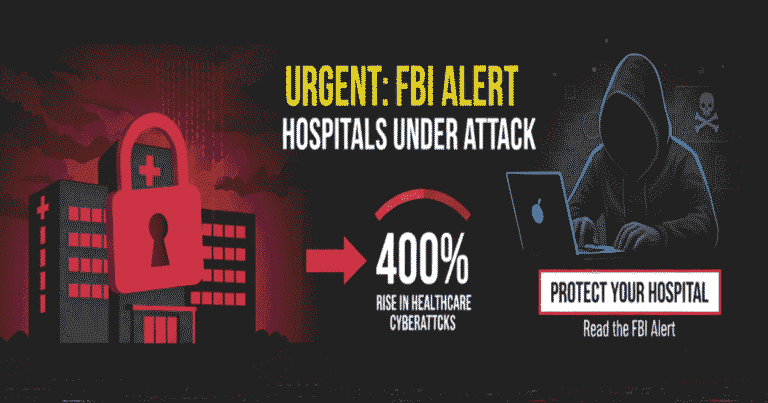Healthcare Ransomware Attacks Surge 400% in US – Hospitals Under Siege as FBI Issues Critical Security Alert
