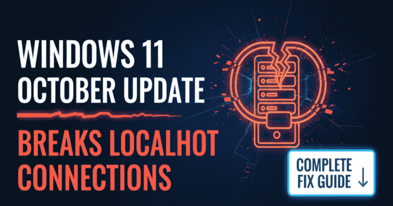 Windows 11 October Update Breaks Localhost Connections – Complete Fix Guide