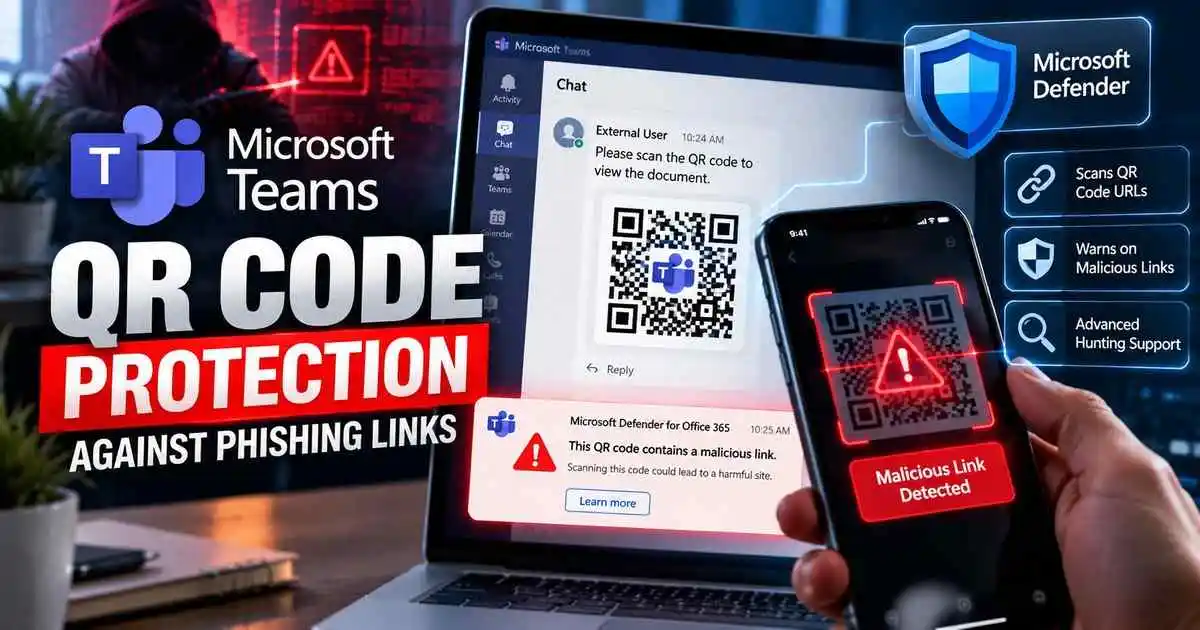 Microsoft Teams Adds QR Code Protection Against Phishing Links